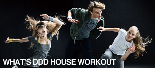 What's DDD HOUSE WORKOUT